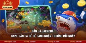 bắn cá Jackpot