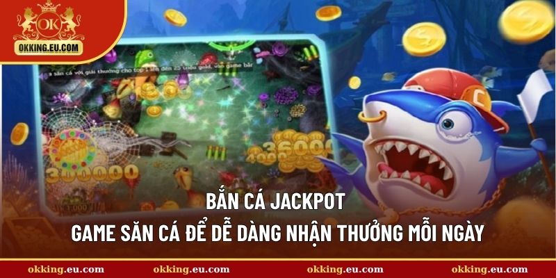 bắn cá Jackpot