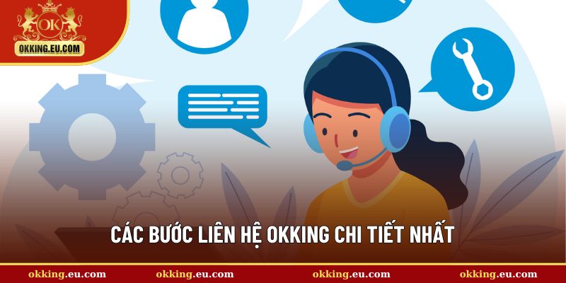 Quy trình liên hệ OKKING chi tiết