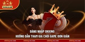 đăng nhập OKKING
