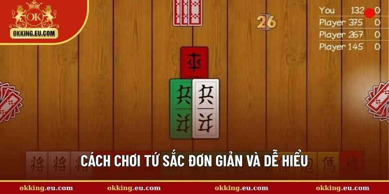 Cách chơi tứ sắc đơn giản và dễ hiểu