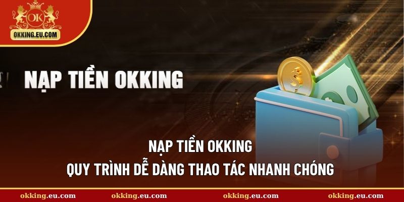 nạp tiền OKKING