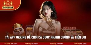 tải app OKKING