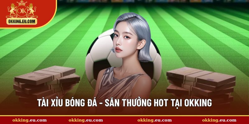 tài xỉu bóng đá