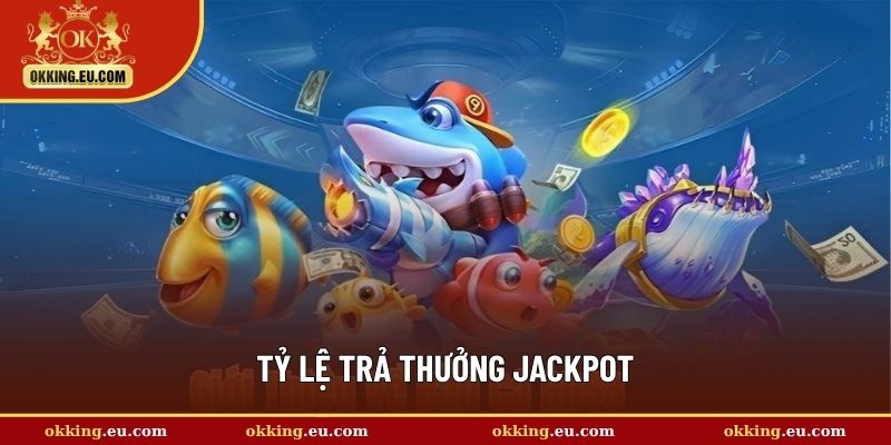 Tỷ lệ trả thưởng Jackpot