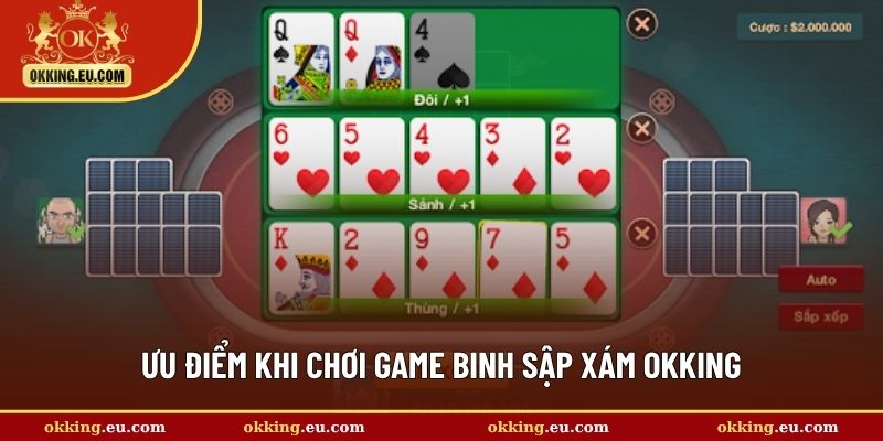 Ưu điểm khi chơi game Binh sập xám OKKING