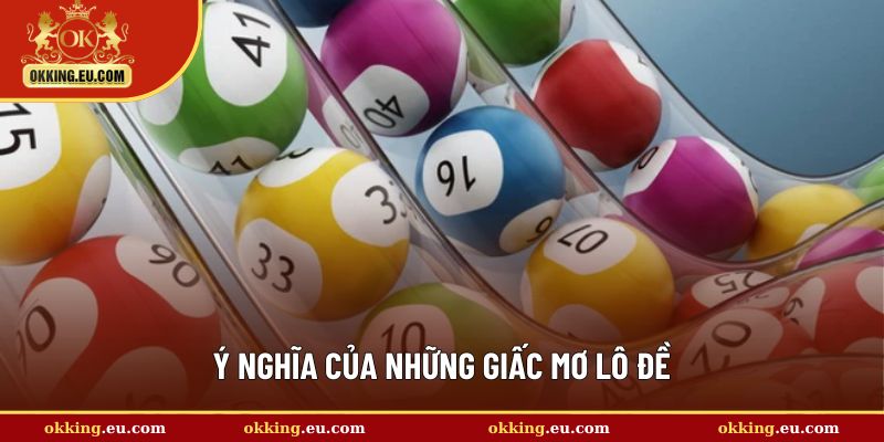 Lý giải chi tiết ý nghĩa của giấc mơ