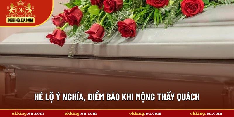 Bật mí dự báo tương lai khi mơ thấy quan tài